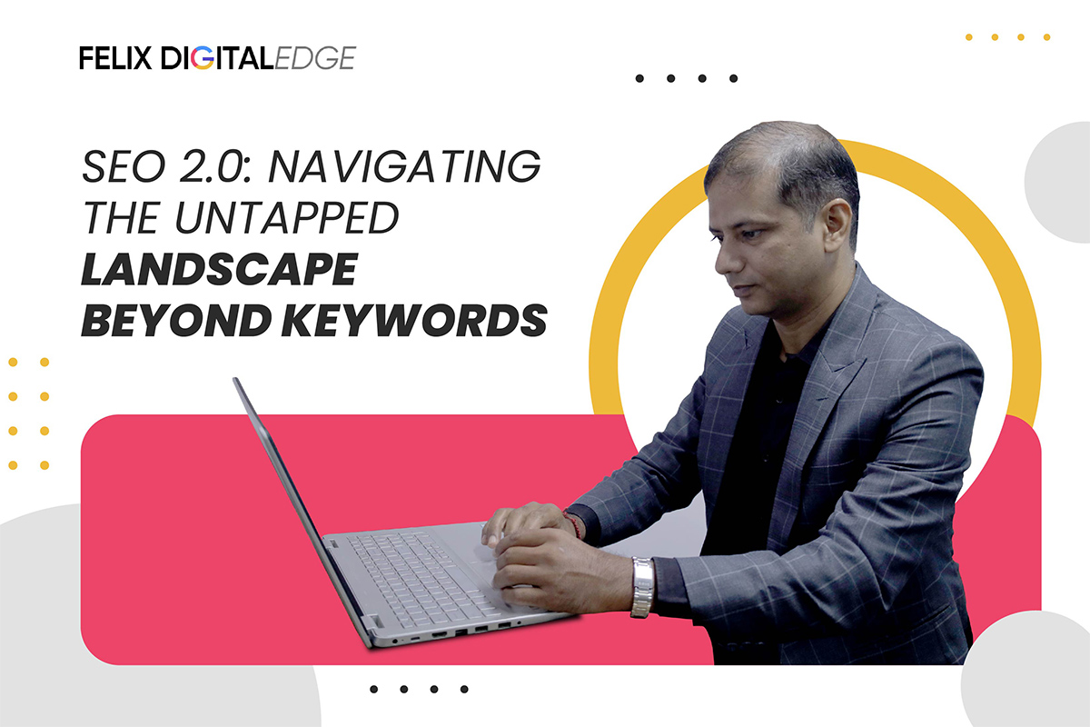 Let’s get beyond Keywords by Unveiling the Untapped Potential of SEO Strategies